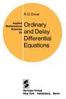Ordinary and Delay Differential Equations (Applied Mathematical Sciences #20) By R. D. Driver Cover Image