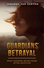 Guardians' Betrayal: What Happens Seven Years After Adoption Cover Image