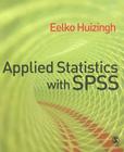 Applied Statistics with SPSS By Eelko K. R. E. Huizingh Cover Image