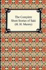 The Complete Short Stories of Saki (H. H. Munro) By Saki, H. H. Munro Cover Image