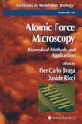 Atomic Force Microscopy: Biomedical Methods and Applications (Methods in Molecular Biology #242) By Pier Carlo Braga (Editor), Davide Ricci (Editor) Cover Image