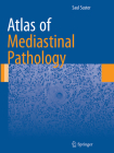 Atlas of Mediastinal Pathology (Atlas of Anatomic Pathology) By Saul Suster Cover Image