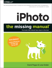 Iphoto: The Missing Manual: 2014 Release, Covers iPhoto 9.5 for Mac and 2.0 for IOS 7 (Missing Manuals) By David Pogue, Lesa Snider Cover Image