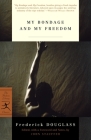 My Bondage and My Freedom (Modern Library Classics) By Frederick Douglass, John Stauffer (Introduction by) Cover Image