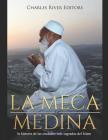 La Meca y Medina: la historia de las ciudades más sagradas del Islam Cover Image