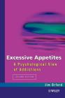 Excessive Appetites: A Psychological View of Addictions By Jim Orford Cover Image
