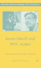James Merrill and W.H. Auden: Homosexuality and Poetic Influence (American Literature Readings in the 21st Century) Cover Image