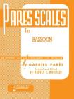 Pares Scales: Bassoon By Gabriel Pares (Composer), Harvey S. Whistler (Other) Cover Image