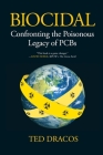 Biocidal: Confronting the Poisonous Legacy of PCBs Cover Image