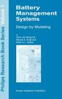 Battery Management Systems: Design by Modelling (Philips Research Book #1) By H. J. Bergveld, W. S. Kruijt, P. H. L. Notten Cover Image