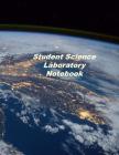 Student Science Laboratory Notebook: Experiment Documentation and Lab Tracker By Donald Johnson Cover Image
