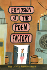 Explosion at the Poem Factory By Kyle Lukoff, Mark Hoffmann (Illustrator) Cover Image