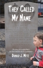 They Called My Name By Donald J. Metz Cover Image