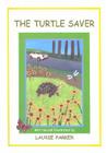 The Turtle Saver By Laurie Parker Cover Image