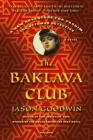 The Baklava Club: A Novel (Investigator Yashim #5) By Jason Goodwin Cover Image
