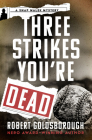 Three Strikes You're Dead (The Snap Malek Mysteries) Cover Image