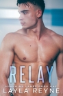 Relay (Changing Lanes #1) By Layla Reyne Cover Image
