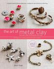 The Art of Metal Clay, Revised and Expanded Edition (with DVD): Techniques for Creating Jewelry and Decorative Objects By Sherri Haab Cover Image