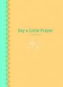 Say a Little Prayer: A Journal By June Cotner Cover Image