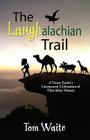 The LAUGHalachian Trail: A Green Zealot's Uncensored Celebration of Thru-hiker Humor By Tom Waite Cover Image