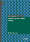 Interdisciplinary Value Theory By Steffen Steinert Cover Image