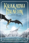 Krakatau Dragon: Legend Two: In Search of Dragons By Kathleen V. McLennan, Toni McLennan (Illustrator) Cover Image