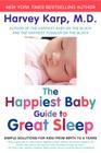 The Happiest Baby Guide to Great Sleep: Simple Solutions for Kids from Birth to 5 Years By Dr. Harvey Karp Cover Image