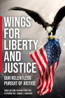 Wings for Liberty and Justice: Our Relentless Pursuit for Justice By Thomas Anderson, Tom Floyd, Jim Zietlow, Stephanie Pati, Christine Dolan Cover Image