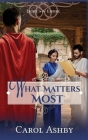 What Matters Most By Carol Ashby Cover Image