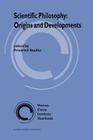 Scientific Philosophy: Origins and Development (Vienna Circle Institute Yearbook #1) Cover Image