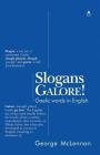 Slogans Galore!: Gaelic words in English By George McLennan Cover Image