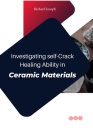 Investigating Self-Crack Healing Ability In Ceramic Materials Cover Image
