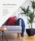 New Minimalism: Decluttering and Design for Sustainable, Intentional Living By Cary Telander Fortin, Kyle Louise Quilici Cover Image