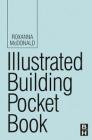 Illustrated Building Pocket Book (Routledge Pocket Books) By Roxanna McDonald Cover Image