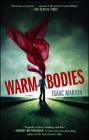 Warm Bodies: A Novel (The Warm Bodies Series #1) Cover Image