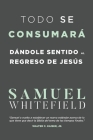 Todo se consumará By Samuel Whitefield Cover Image