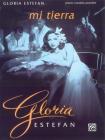 Gloria Estefan -- Mi Tierra: Piano/Vocales/Acordes (Spanish, English Language Edition) By Gloria Estefan Cover Image