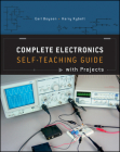 Complete Electronics: Self-Teaching Guide with Projects Cover Image