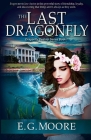 The Last Dragonfly: A Young Adult Fantasy Novel By E. G. Moore Cover Image