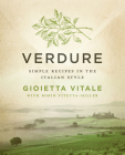 Verdure: Simple Recipes in the Italian Style By Gioietta Vitale, Robin Vitetta-Miller Cover Image