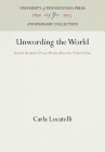 Unwording the World: Sameil Beckett's Prose Works After the Nobel Prize (Anniversary Collection) By Carla Locatelli Cover Image