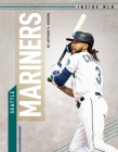 Seattle Mariners (Inside Mlb) By Anthony K. Hewson Cover Image