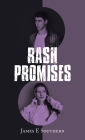 Rash Promises By James E. Southern Cover Image