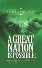 A Great Nation Is Possible: My Nigerian Dream By Osondu Chilagor Cover Image