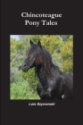 Chincoteague Pony Tales By Lois Szymanski Cover Image