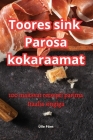 Toores sink Parosa kokaraamat By Ülle Pärn Cover Image