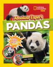 Absolute Expert: Pandas: All the Latest Facts From the Field With National Geographic Explorer Mark Brody Cover Image
