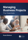 Managing Business Projects: The Essentials By Frank Einhorn Cover Image