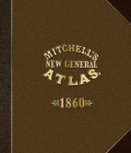 Mitchell's New General Atlas 1860 By Robert Lindberg Cover Image