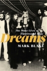 Dreams: The Many Lives of Fleetwood Mac By Mark Blake Cover Image